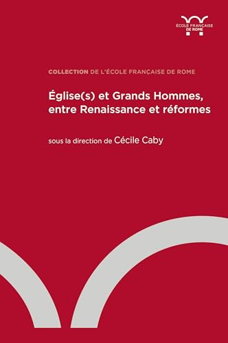 Église(s) et Grands Hommes, entre Renaissance et réformes