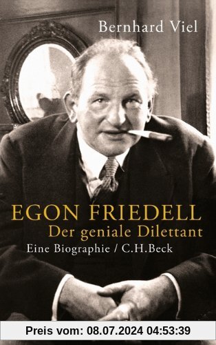 Egon Friedell: Der geniale Dilettant