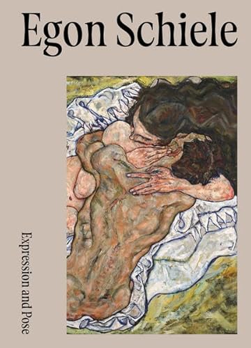 Egon Schiele. Expression and Pose von Belvedere