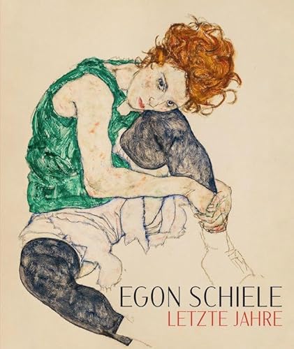 Egon Schiele. Letzte Jahre 1914-1918: Leopold Museum, Wien von König, Walther