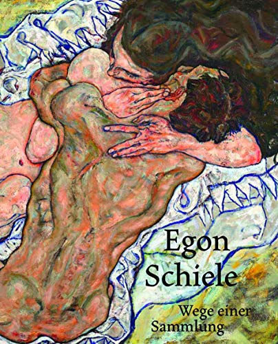 Egon Schiele: Wege einer Sammlung