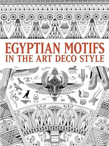 Egyptian Motifs in the Art Deco Style (Dover Pictorial Archive)