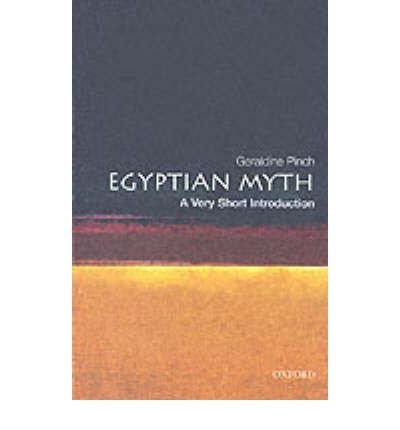Egyptian Myth: A Very Short Introduction (Very Short Introductions) by Geraldine Pinch (2004-04-22)