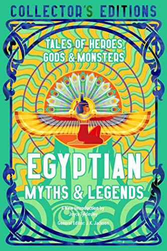 Egyptian Myths & Legends: Tales of Heroes, Gods & Monsters (Flame Tree Collector's Editions) von Flame Tree Publishing