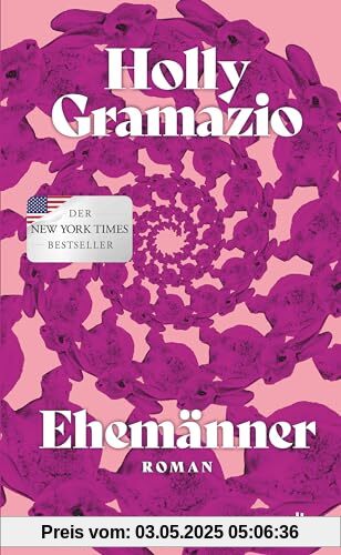 Ehemänner: Roman | »Eine höchst unterhaltsame Neuinterpretation moderner Liebesromane.« Mail on Sunday Ehemänner: Roman | »Eine höchst unterhaltsame Neuinterpretation moderner Liebesromane.« Mail on Sunday