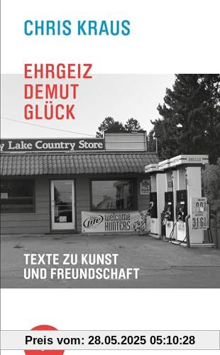 Ehrgeiz, Demut, Glück: Texte zu Kunst und Freundschaft