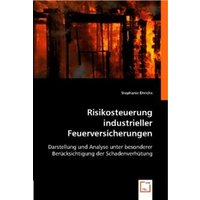 Ehrichs, S: Risikosteuerung industrieller Feuerversicherunge