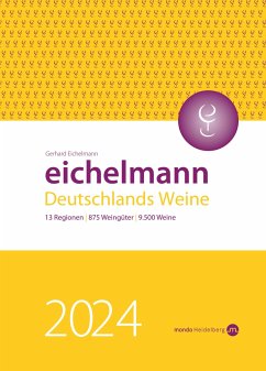 Eichelmann 2024 Deutschlands Weine von Eichelmann, Gerhard / Mondo Communications