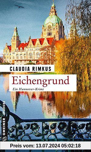 Eichengrund: Kriminalroman (Kriminalromane im GMEINER-Verlag)