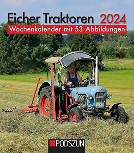 Eicher Traktoren 2024: Wochenkalender von Podszun