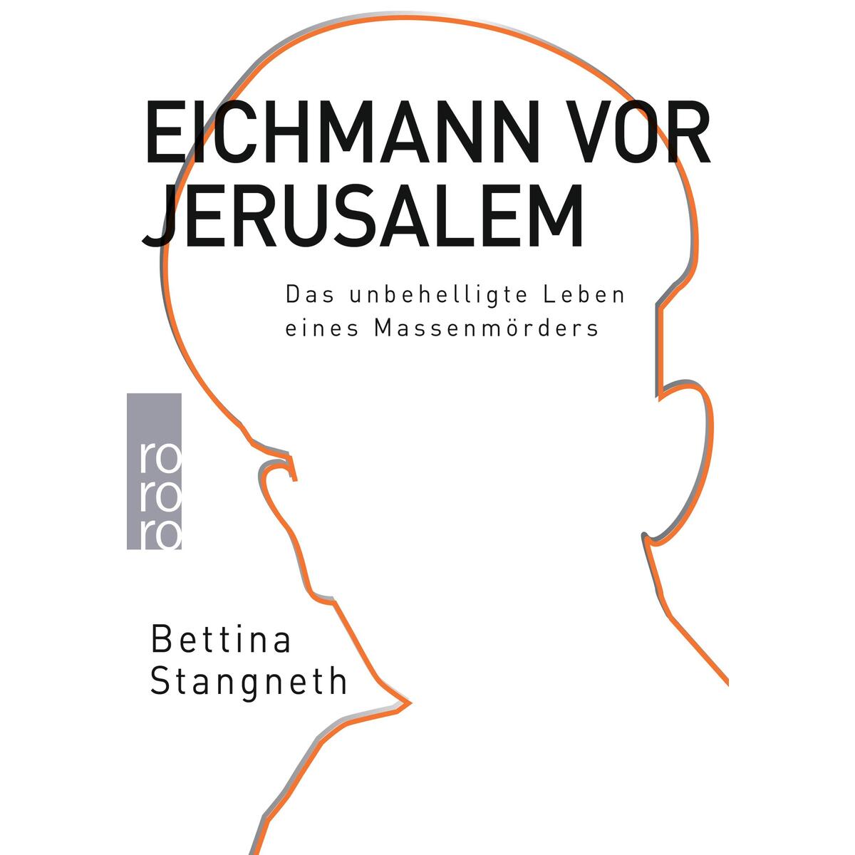 Eichmann vor Jerusalem von Rowohlt Taschenbuch