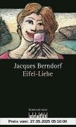 Eifel-Liebe. Der elfte Eifel-Krimi mit Siggi Baumeister Eifel-Liebe. Der elfte Eifel-Krimi mit Siggi Baumeister