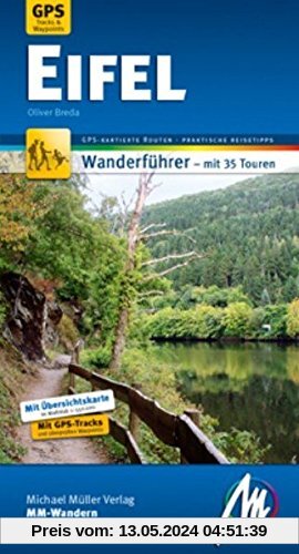 Eifel MM-Wandern Wanderführer Michael Müller Verlag: Wanderführer mit GPS-kartierten Wanderungen.
