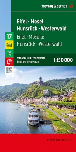 Eifel - Mosel - Hunsrück - Westerwald, Straßen- und Freizeitkarte 1:150.000, freytag & berndt: Mit Infos, Top Tips (freytag & berndt Auto + Freizeitkarten, Band 17) von Freytag-Berndt und ARTARIA