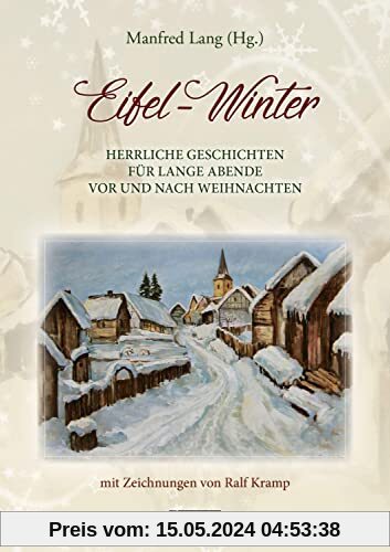 Eifel-Winter: Herrliche Geschichten für lange Abende vor und nach Weihnachten (Edition Eyfalia)
