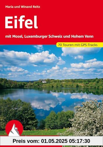 Eifel: Mit Mosel, Luxemburger Schweiz und Hohem Venn. 70 Touren mit GPS-Tracks (Rother Wanderführer)