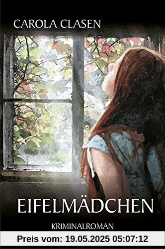 Eifelmädchen: Kriminalroman (Sonja Senger)