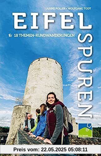 Eifelspuren - 18 Themen-Rundwanderungen mit App- und GPS-Anbindung: Von der kurzen Spazierrunde bis zur Wochenendtour die Eifel auf neuen Wegen entdecken Eifelspuren - 18 Themen-Rundwanderungen mit App- und GPS-Anbindung: Von der kurzen Spazierrunde bis zur Wochenendtour die Eifel auf neuen Wegen entdecken