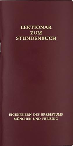 Eigenfeiern des Erzbistums München und Freising: Die Feier des Stundengebetes Eigenfeiern des Erzbistums München und Freising: Die Feier des Stundengebetes von Sankt Michaelsbund