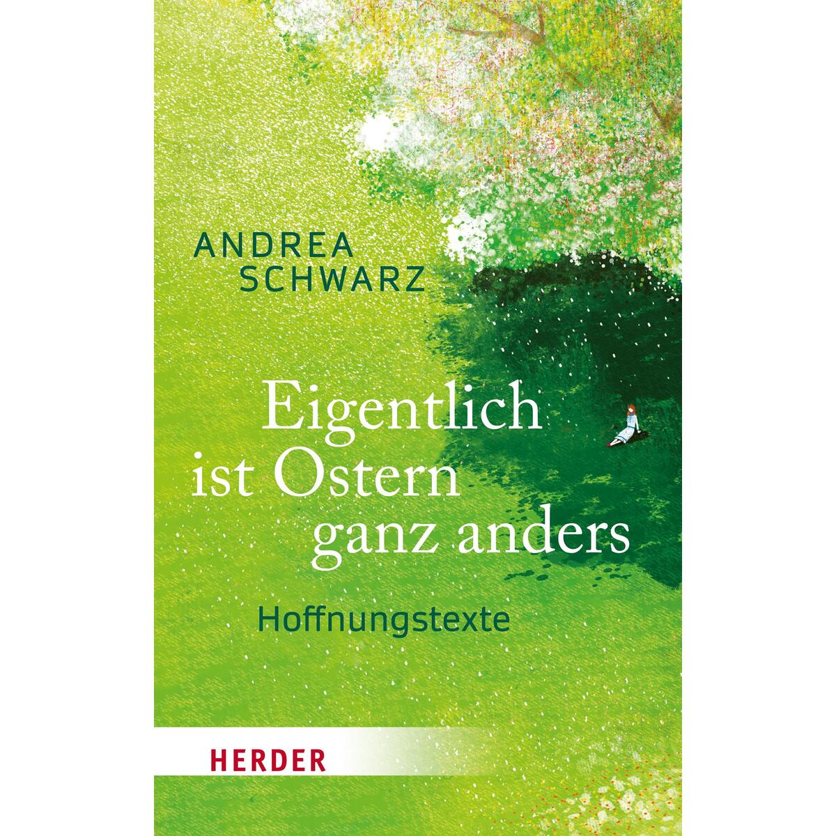 Eigentlich ist Ostern ganz anders von Herder Verlag GmbH