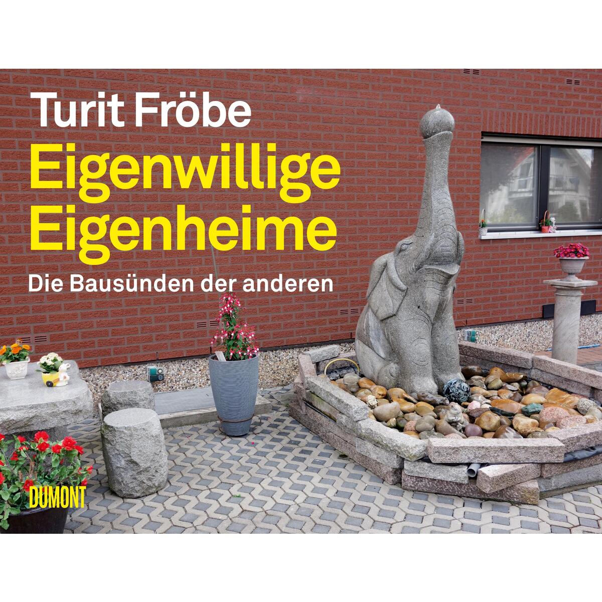 Eigenwillige Eigenheime von DuMont Buchverlag GmbH