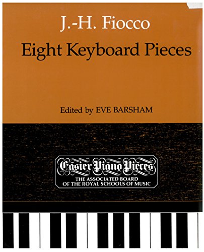 Eight Keyboard Pieces: Easier Piano Pieces 58 (Easier Piano Pieces (ABRSM)) von ABRSM