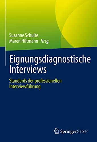 Eignungsdiagnostische Interviews: Standards der professionellen Interviewführung