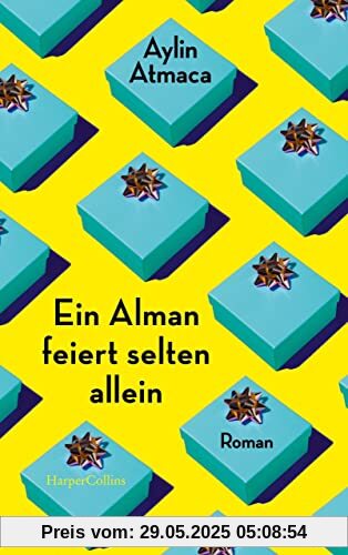 Ein Alman feiert selten allein: Roman