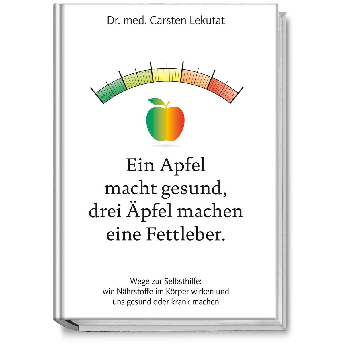 Ein Apfel macht gesund, drei Äpfel machen eine Fettleber Ein Apfel macht gesund, drei Äpfel machen eine Fettleber von Becker Joest Volk Verlag