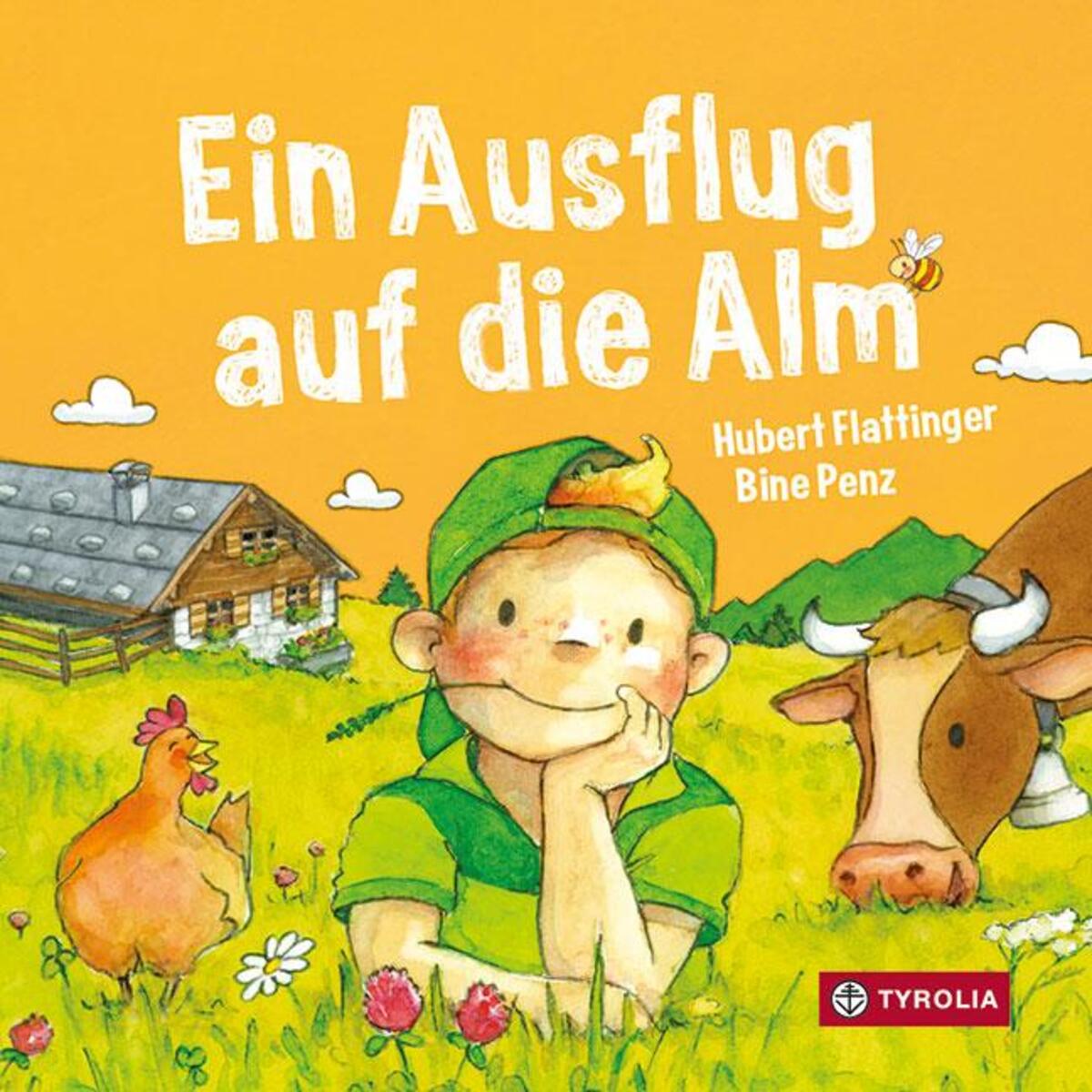 Ein Ausflug auf die Alm von Tyrolia Verlagsanstalt Gm