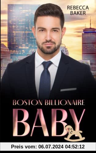 Ein Baby von Mr. Heartless: (Boston Billionaire Baby 3)