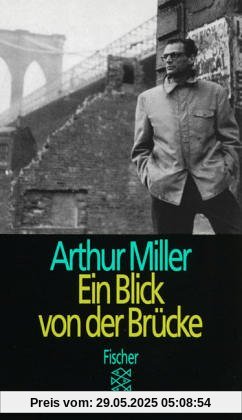 Ein Blick von der Brücke: Stück in 2 Akten Ein Blick von der Brücke: Stück in 2 Akten