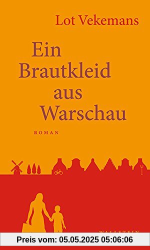 Ein Brautkleid aus Warschau: Roman