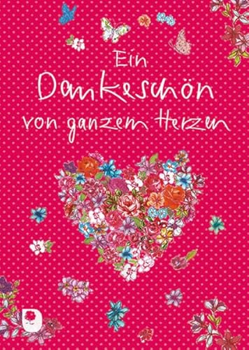 Ein Dankeschön von ganzem Herzen (Eschbacher Herzenswünsche) von Eschbach Verlag Am