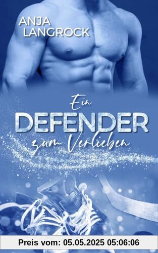 Ein Defender zum Verlieben (Colorado Champions (Eishockey-Reihe), Band 1)