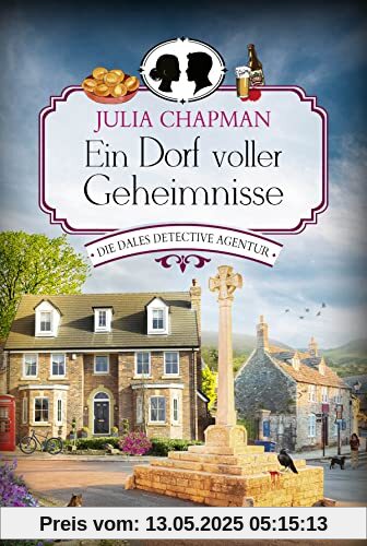 Ein Dorf voller Geheimnisse: Die Dales Detective Agentur (Dales Detective Agency, Band 3)