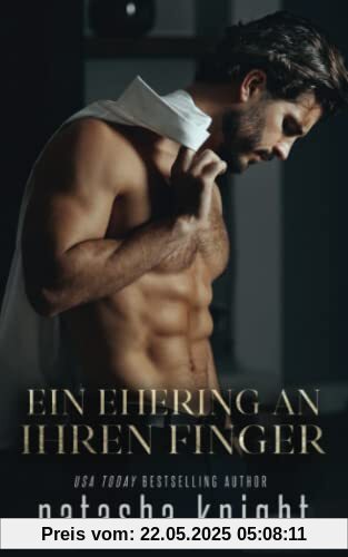 Ein Ehering an ihren Finger (Mit diesem Ring nehme ich dich, Band 1)