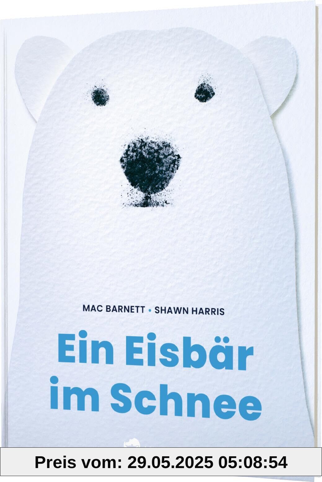 Ein Eisbär im Schnee: Besonderes Eisbärenbilderbuch Ein Eisbär im Schnee: Besonderes Eisbärenbilderbuch