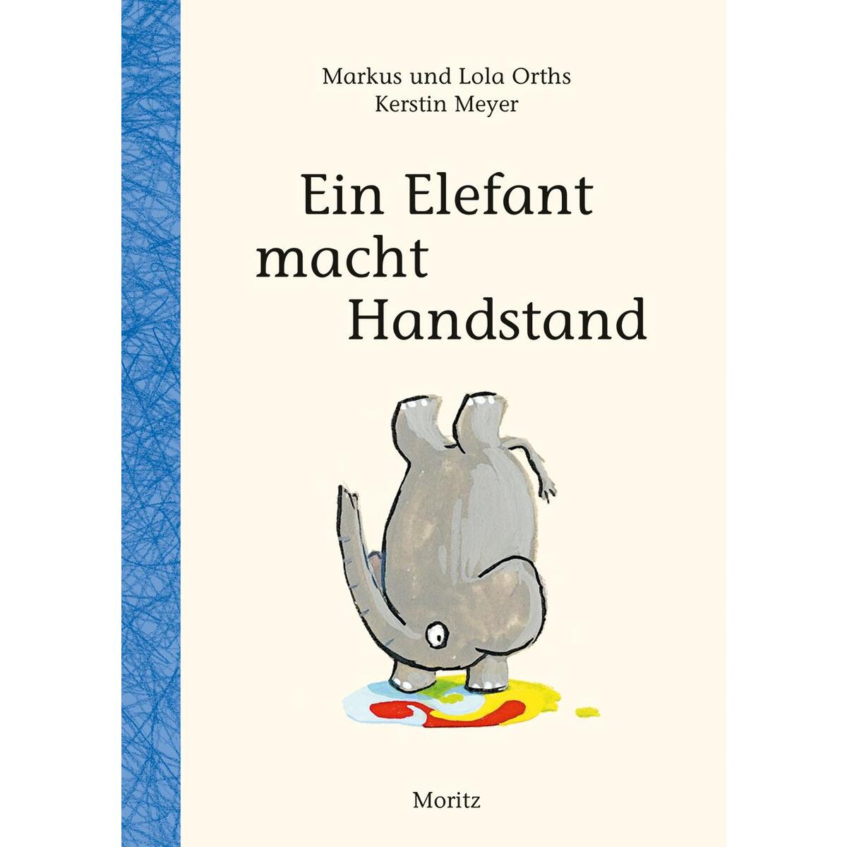 Ein Elefant macht Handstand von Moritz Verlag-GmbH