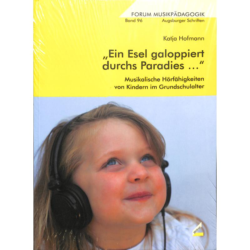 Ein Esel galoppiert durchs Paradies - Musikalische Hörfähigkeiten von Kindern im Grundschulalter