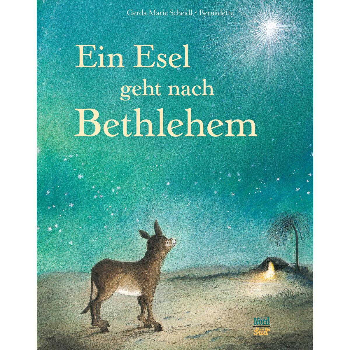 Ein Esel geht nach Bethlehem von NordSüd Verlag AG