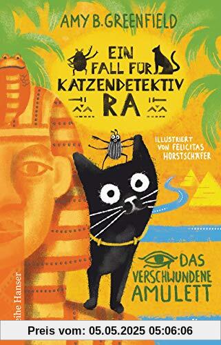 Ein Fall für Katzendetektiv Ra, Das verschwundene Amulett: Katzenkrimi im alten Ägypten für Kinder ab 8 (Katzendetektiv Ra-Reihe, Band 1)