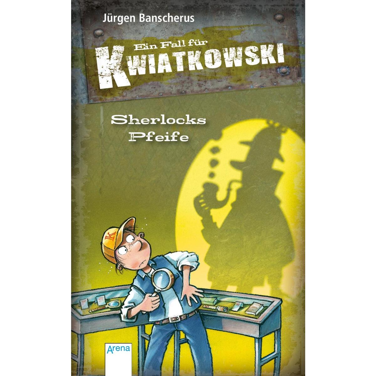 Ein Fall für Kwiatkowski 26. Sherlocks Pfeife Ein Fall für Kwiatkowski 26. Sherlocks Pfeife von Arena Verlag GmbH