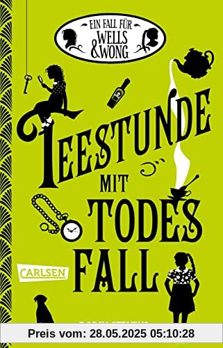 Ein Fall für Wells & Wong 2: Teestunde mit Todesfall: Internatskrimi ab 12 (2)