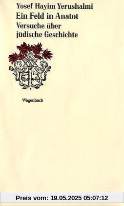 Ein Feld in Anatot. Versuche über jüdische Geschichte