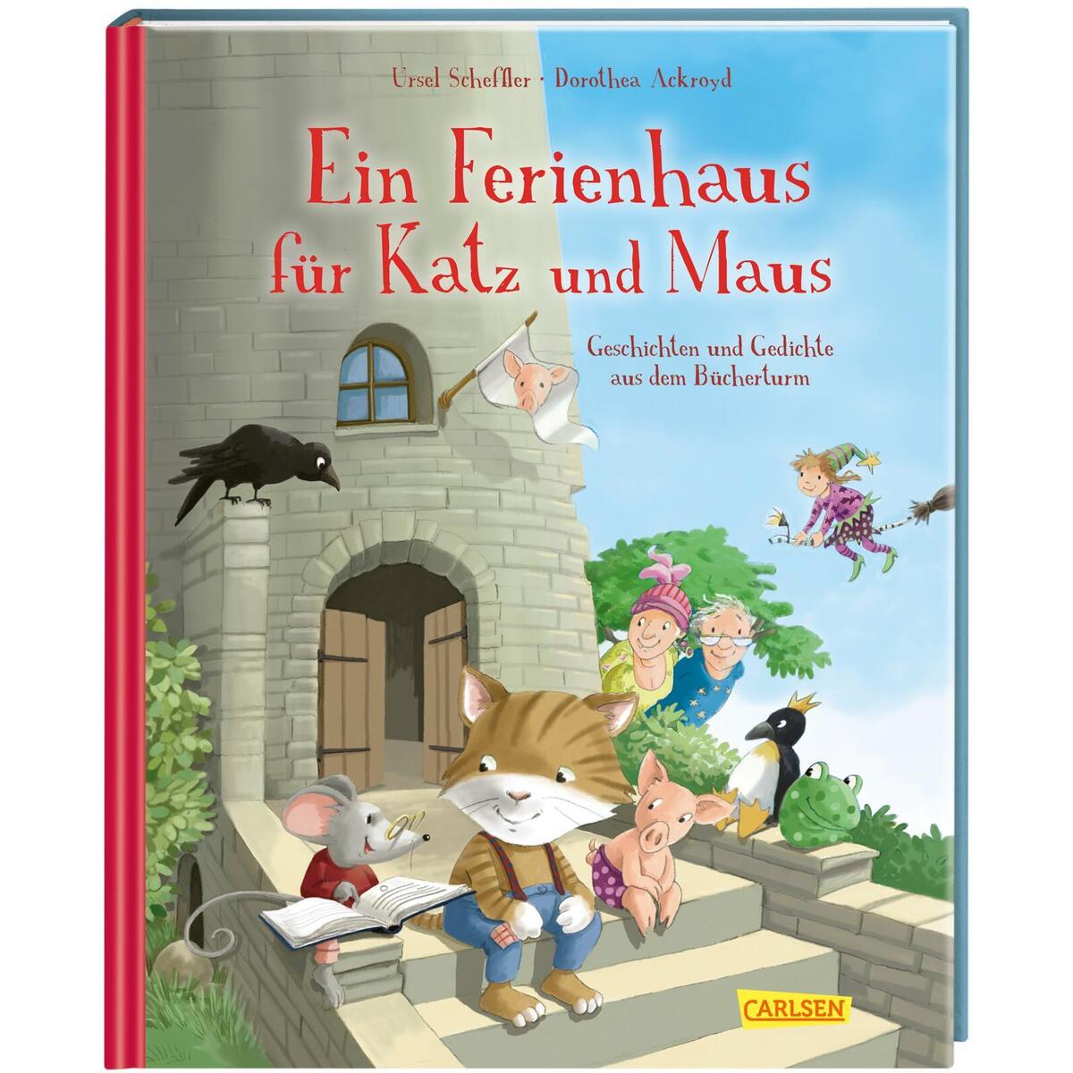 Ein Ferienhaus für Katz und Maus - Geschichten und Gedichte aus dem Bücherturm Ein Ferienhaus für Katz und Maus - Geschichten und Gedichte aus dem Bücherturm von Carlsen Verlag GmbH