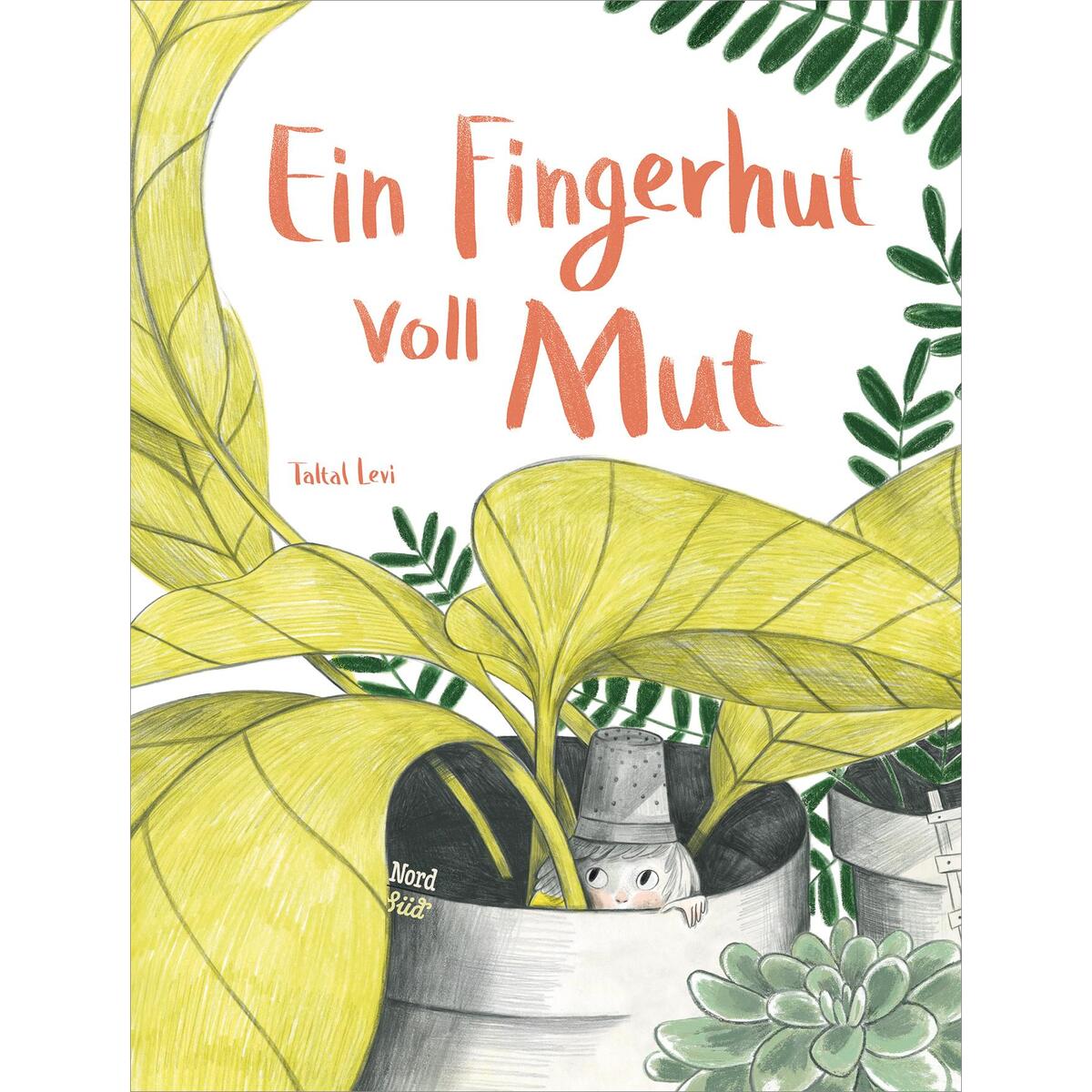 Ein Fingerhut voll Mut von NordSüd Verlag AG