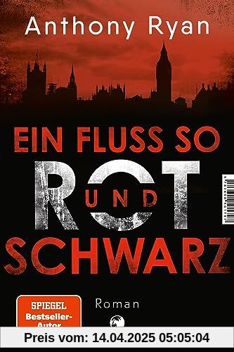 Ein Fluss so rot und schwarz: Roman