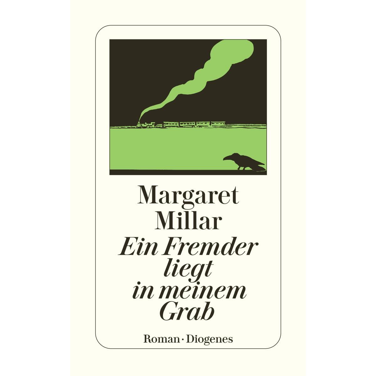 Ein Fremder liegt in meinem Grab Ein Fremder liegt in meinem Grab von Diogenes Verlag AG