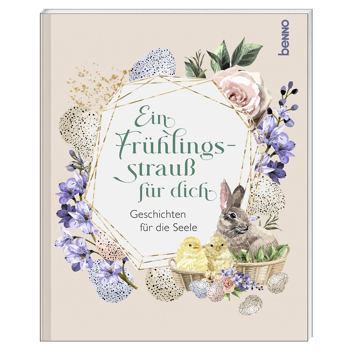 Ein Frühlingsstrauß für dich von St. Benno Verlag
